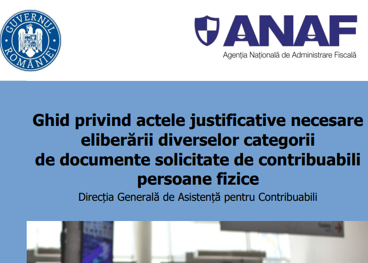 Ghid ANAF privind actele justificative necesare eliberarii documentelor solicitate de contribuabilii persoane fizice