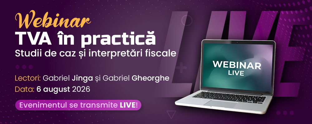 Webinar TVA in practica. Studii de caz si interpretari fiscale