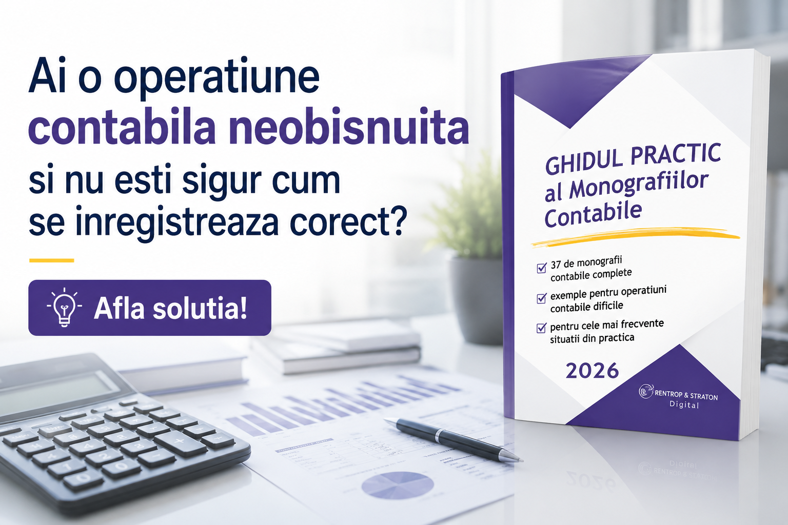 Ai o operatiune contabila neobisnuita si nu esti sigur cum se inregistreaza corect? Afla solutia!